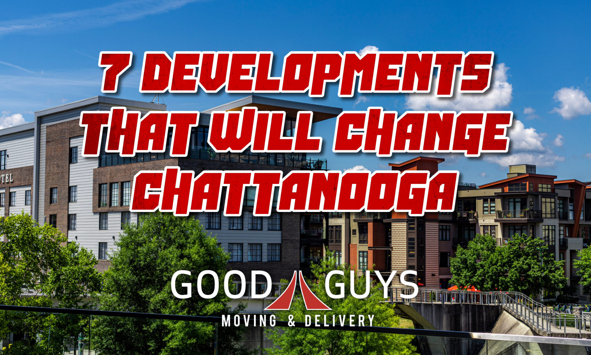 7 Developments That Will Change Chattanooga