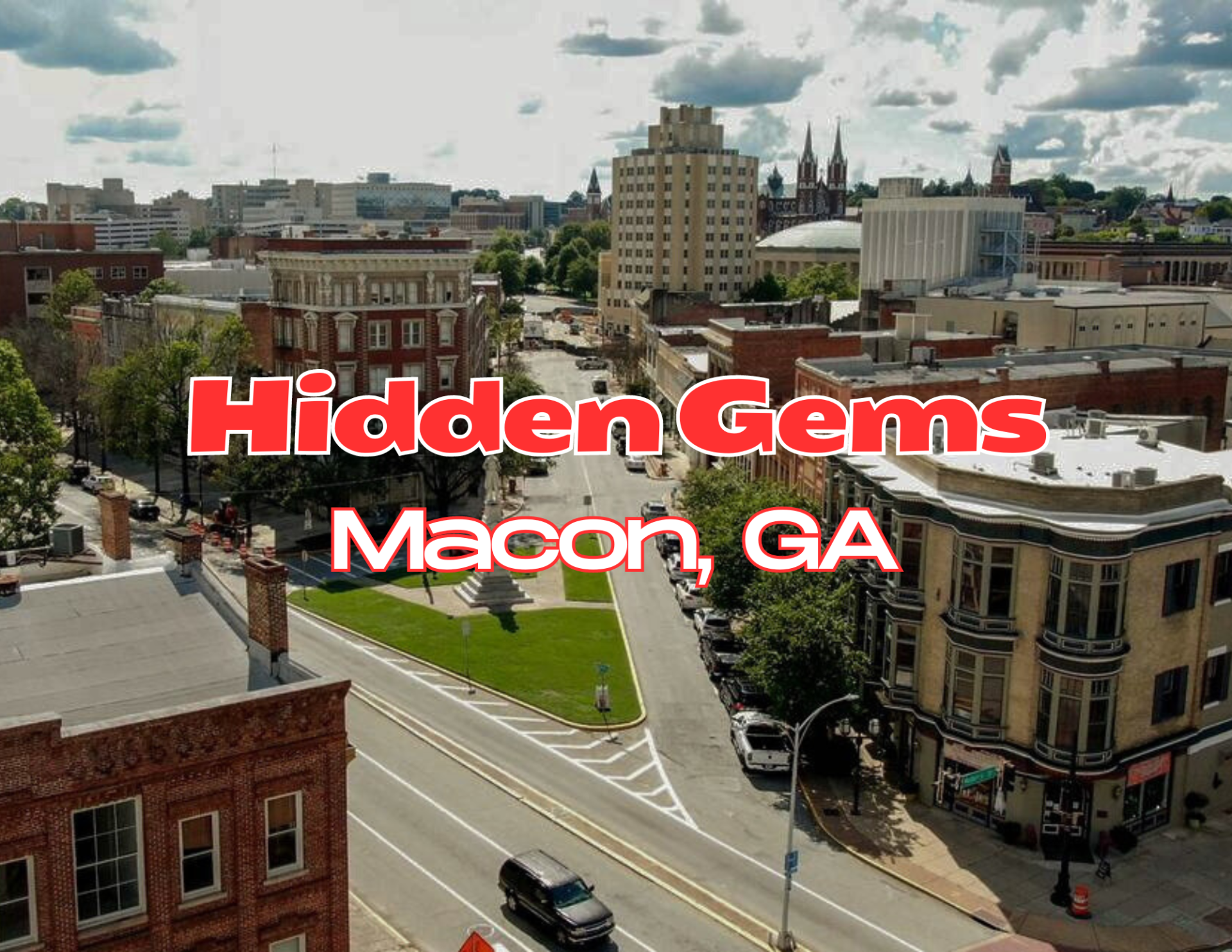 HiddenGems MaconGA Macon's Hidden Gems: Moving to the Heart of Georgia