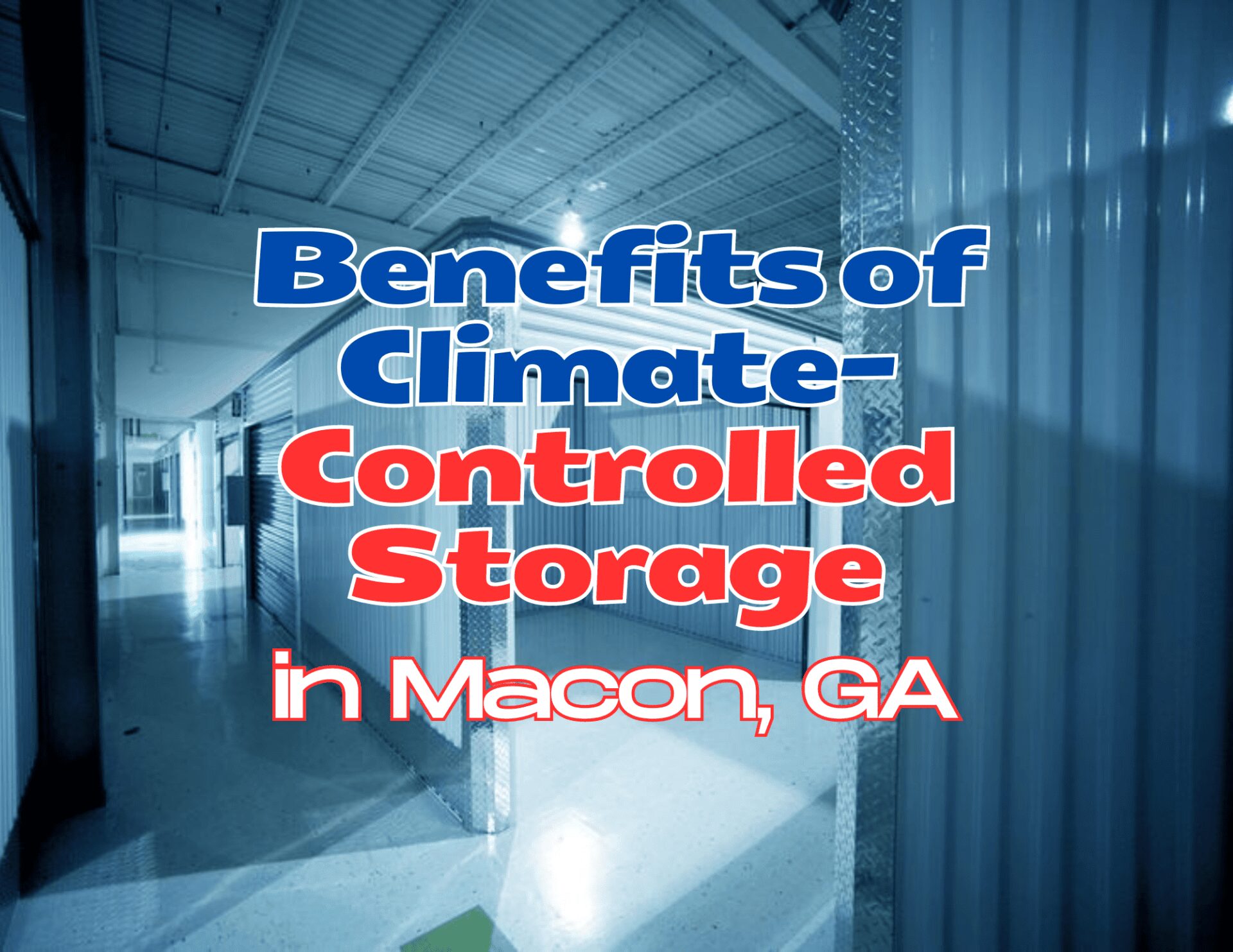 Climate-controlled storage units for secure, temperature-regulated storage in Macon, GA.