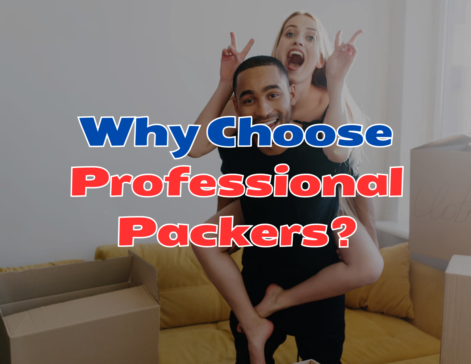 Choose Professional Packers Chattanooga Why Choose Professional Packers for Your Chattanooga Move?