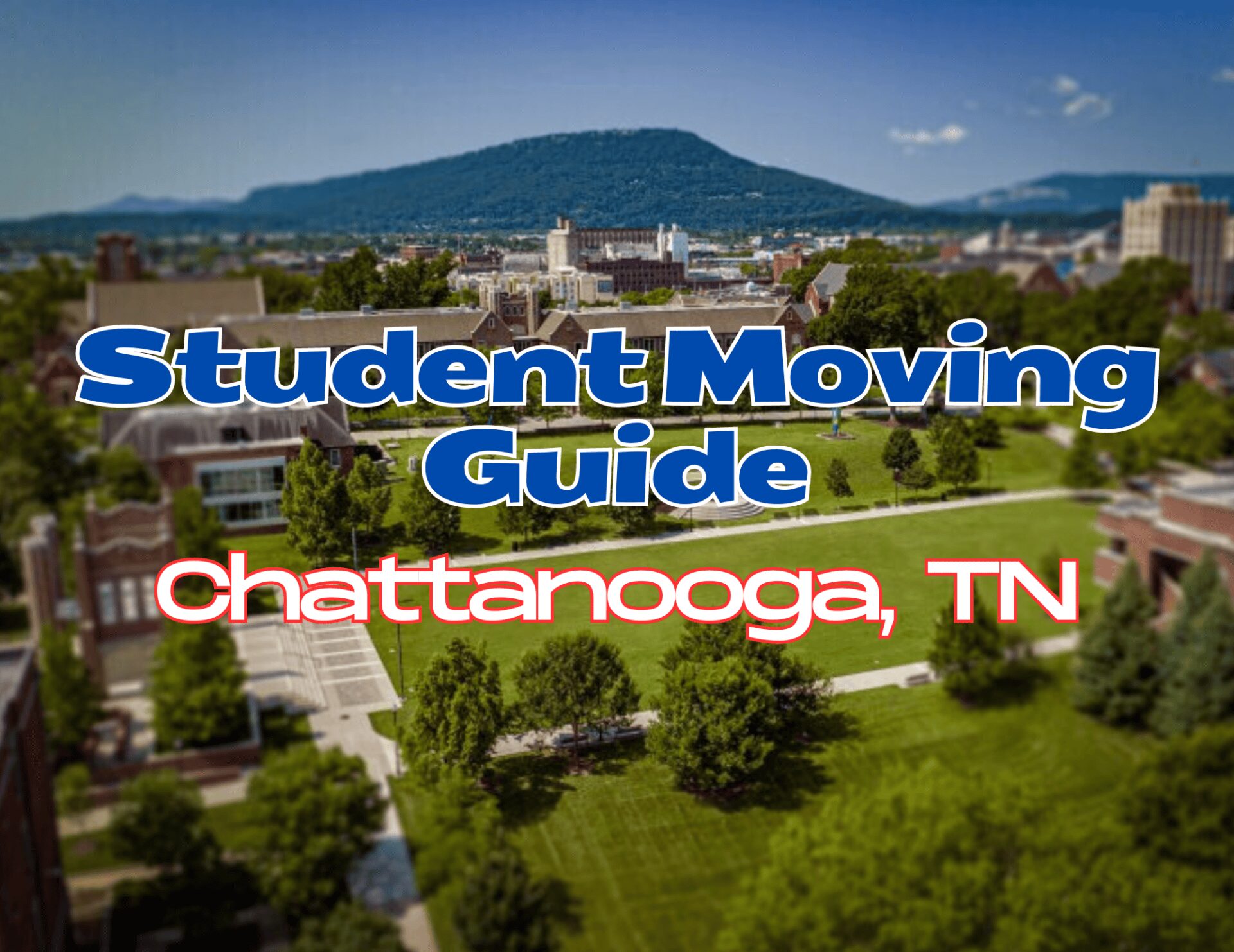A student moving guide for Chattanooga, TN with a scenic city background.